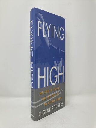 Flying High: The Story of Boeing and the Rise of the Jetliner Industry