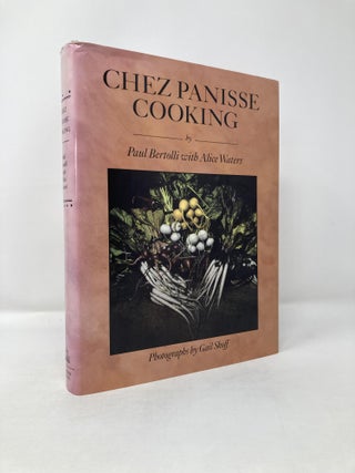 Item #115235 Chez Panisse Cooking. Paul Bertolli, Alice, Waters