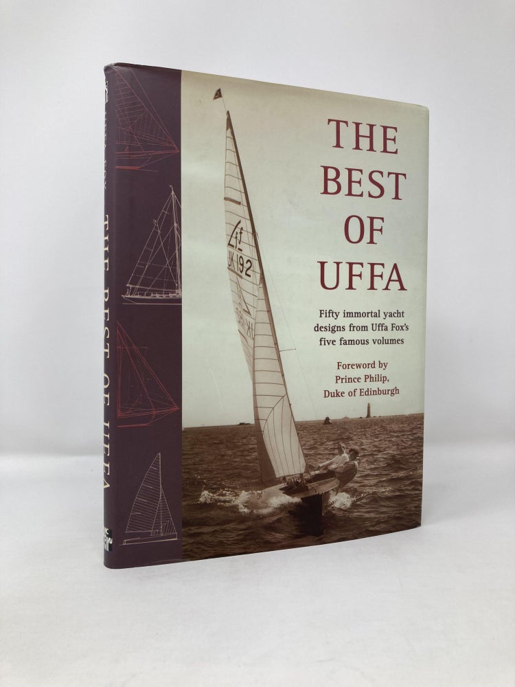 Item #115237 Best of Uffa: Fifty Immortal Yacht Designs from Uffa Fox's Five Famous Volumes. Guy Cole.