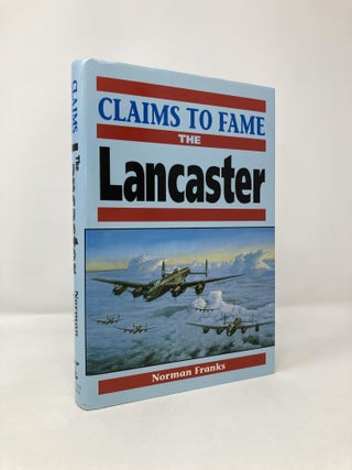 Item #115274 Claims to Fame: The Lancaster. Norman Franks