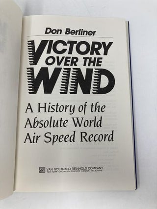 Victory over the Wind: A History of the Absolute World Air Speed Record