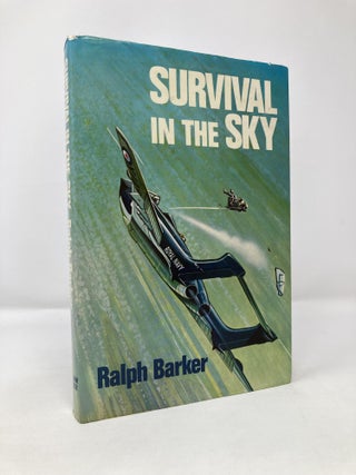 Item #115445 Survival in the Sky. Ralph Barker