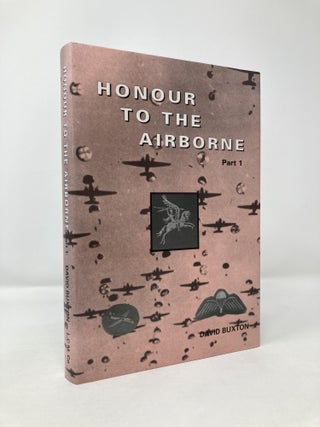 Item #115448 Honour to the Airborne: Pt. 1. David Buxton