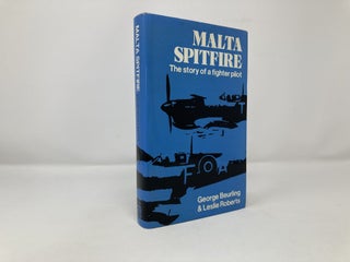 Malta Spitfire: The Story of a Fighter Pilot