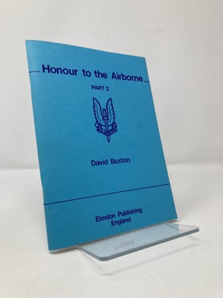 Item #115456 Honour to the Airborne: Sword of Honour - Special Air Services, 1941-82 Pt. 2. David...