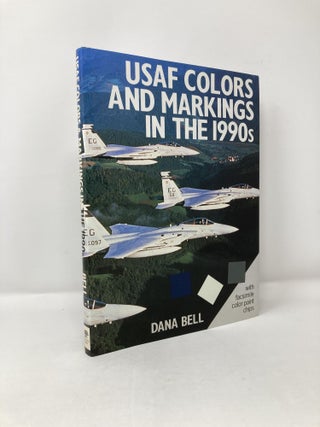 Item #115555 Usaf Colors and Markings in the 1990s. Dana Bell