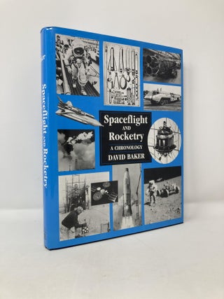 Item #115560 Spaceflight and Rocketry: A Chronology. David Baker
