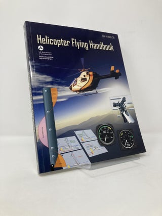 Item #115571 Helicopter Flying Handbook. Federal Aviation Administration