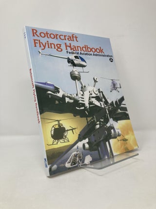 Item #115572 Rotorcraft Flying Handbook. Federal Aviation Administration