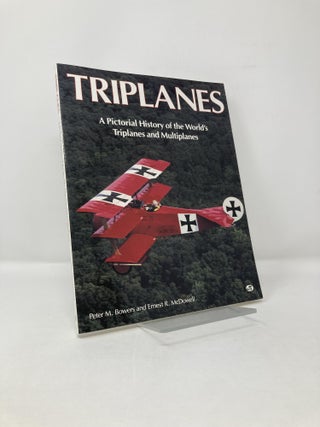 Item #115575 Triplanes: A Pictorial History of the World's Triplanes and Multiplanes. Peter M....