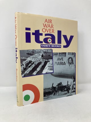 Item #115579 Air War Over Italy. Andrew J. Brookes