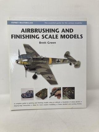 Airbrushing and Finishing Scale Models (Modelling Masterclass)