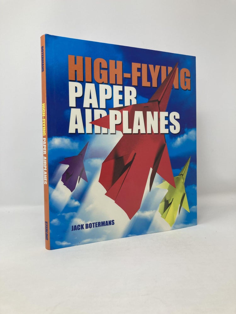 Item #116390 High-Flying Paper Airplanes. Bookman International B V., Jacob, Botermans.