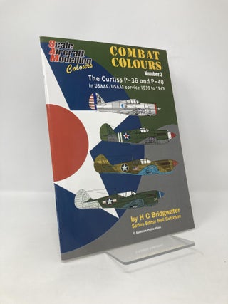 Item #116406 Scale Aircraft Modeling Colours: Combat Colours Number 3 The Curtiss P 36 and P 40...