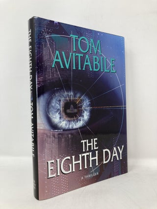 Item #116686 The Eighth Day: A Thriller Novel. Tom Avitabile