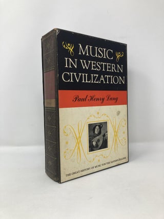 Item #116972 Music in Western Civilization. Paul Henry Lang