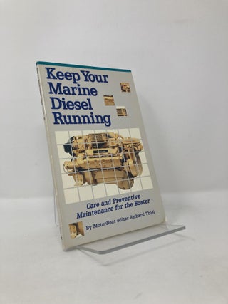 Item #116979 Keep Your Marine Diesel Running. Richard Thiel