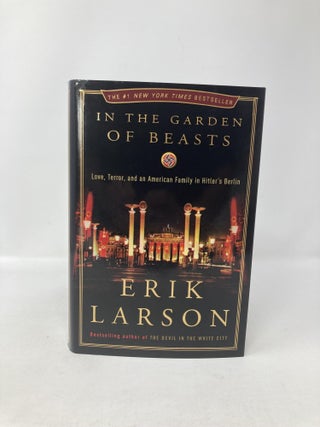 In the Garden of Beasts: Love, Terror, and an American Family in Hitler's Berlin