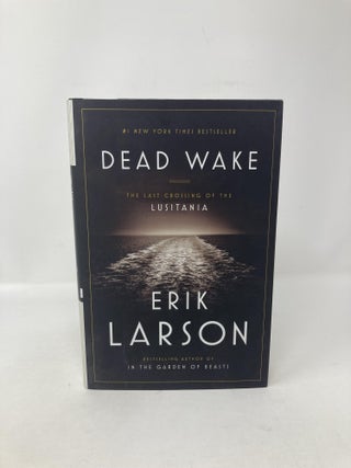 Dead Wake: The Last Crossing of the Lusitania