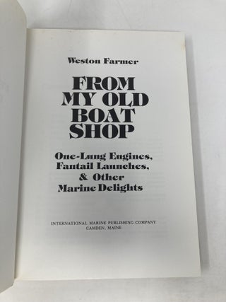 From My Old Boat Shop: One-Lung Engines, Fantail Launches and Other Marine Delights