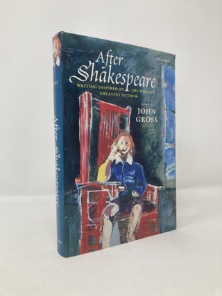 Item #117336 After Shakespeare: An Anthology. John Gross