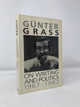 Item #117374 On Writing and Politics: 1967-1983. Gunter Grass