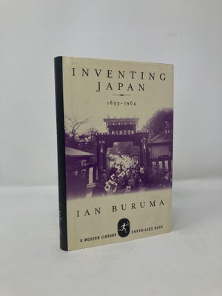 Item #117454 Inventing Japan, 1853-1964 (Modern Library Chronicles). Ian Buruma