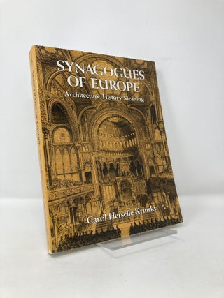 Item #117540 Synagogues of Europe: Architecture, History, Meaning. Carol Herselle Krinsky
