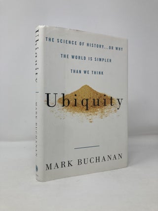Item #117582 Ubiquity: The Science of History . . . or Why the World Is Simpler Than We Think....
