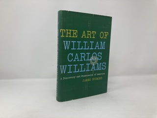 The Art of William Carlos Williams;: A Discovery and Possession of America