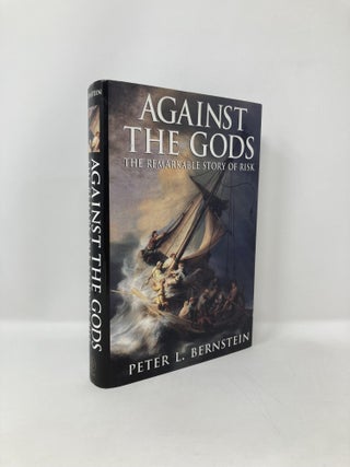 Item #117990 Against the Gods. Peter L. Bernstein