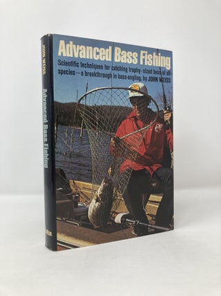 Item #118106 Advanced Bass Fishing. John Weiss