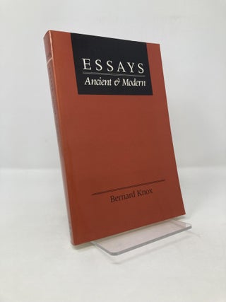 Item #118108 Essays Ancient and Modern. Bernard Knox