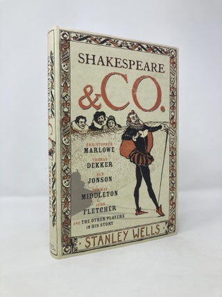 Item #118109 Shakespeare and Co.: Christopher Marlowe, Thomas Dekker, Ben Jonson, Thomas...