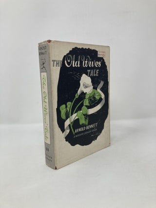 Item #118680 The Old Wives' Tale. Arnold Bennett