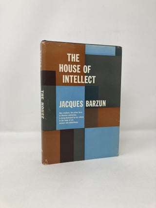 Item #118764 House Of Intellect, The. Jacques Barzun
