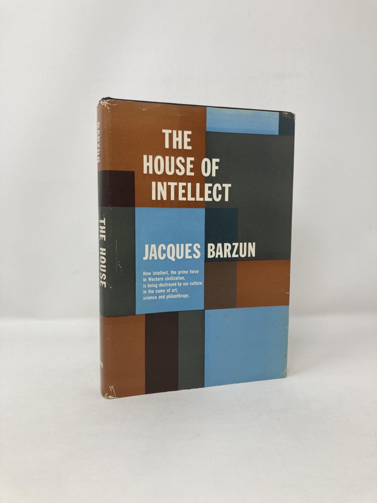 Item #118764 House Of Intellect, The. Jacques Barzun.