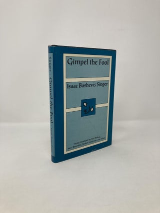 Item #118773 Gimpel the Fool and Other Stories. Isaac Bashevis Singer