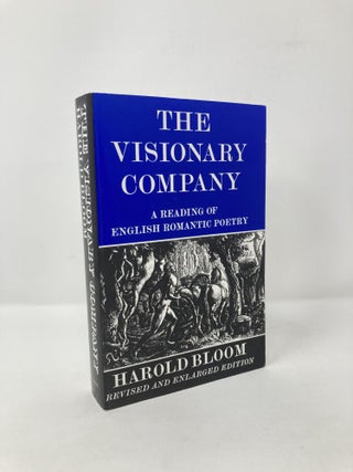 Item #118977 The Visionary Company: A Reading of English Romantic Poetry. Harold Bloom