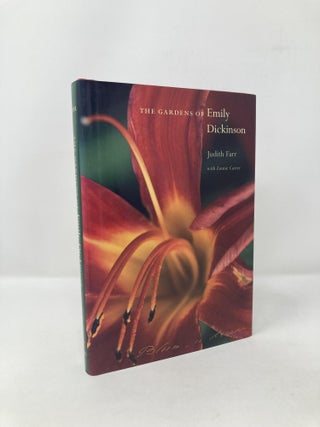 Item #118981 The Gardens of Emily Dickinson. Judith Farr