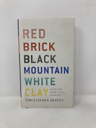 Red Brick, Black Mountain, White Clay: Reflections on Art, Family, and Survival