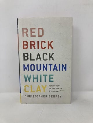 Red Brick, Black Mountain, White Clay: Reflections on Art, Family, and Survival