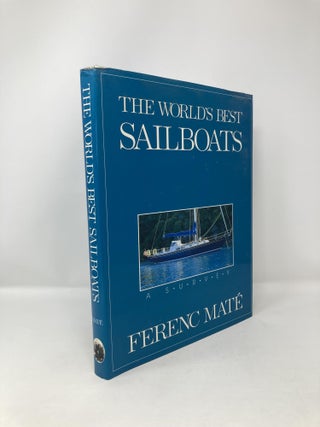 Item #119090 The World's Best Sailboats: A Survey. Ferenc Mát&eacute