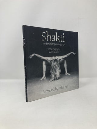 Item #119121 Shakti: The Feminine Power of Yoga. Victoria Davis