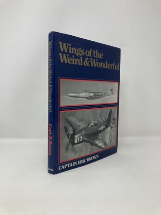 Item #119131 Wings Weird & Wonderful. Captain Eric Brown