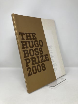Item #119198 The Hugo Boss Prize 2008. Christoph Büchel, Joachim, Koester, Emily, Jacir,...