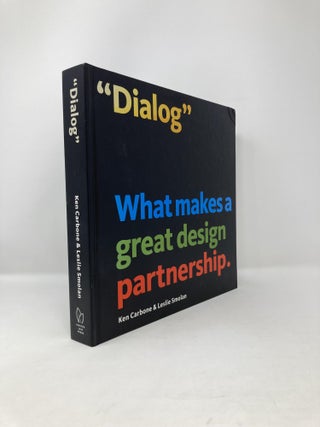 Item #119203 'Dialog': What Makes a Great Design Partnership. Ken Carbone, Leslie, Smolan