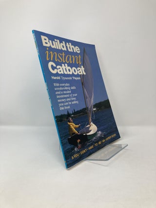 Item #119204 Build the Instant Catboat. Harold Payson