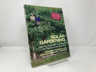 Item #120343 Solar Gardening: Growing Vegetables Year-Round the American Intensive Way. Leandre...