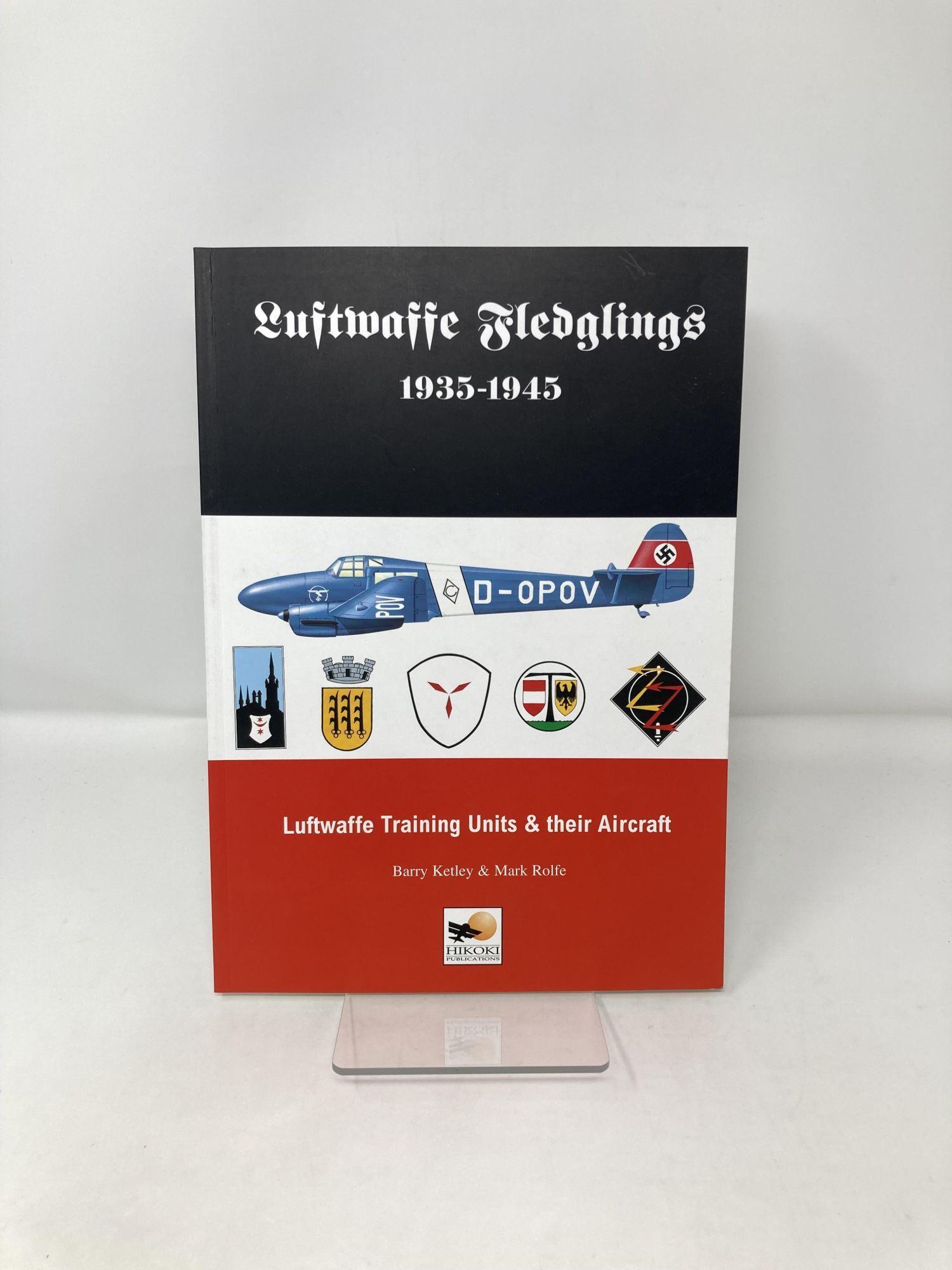 Luftwaffe Fledglings 1935-1945: Luftwaffe Training Units & Their ...